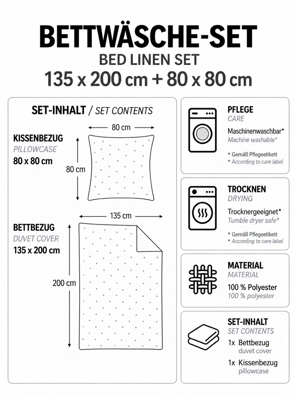 Produktgrafik für ein Bettwäsche-Set in 135 x 200 cm und 80 x 80 cm aus 100 % Polyester mit maschinenwaschbaren und trocknergeeigneten Eigenschaften.