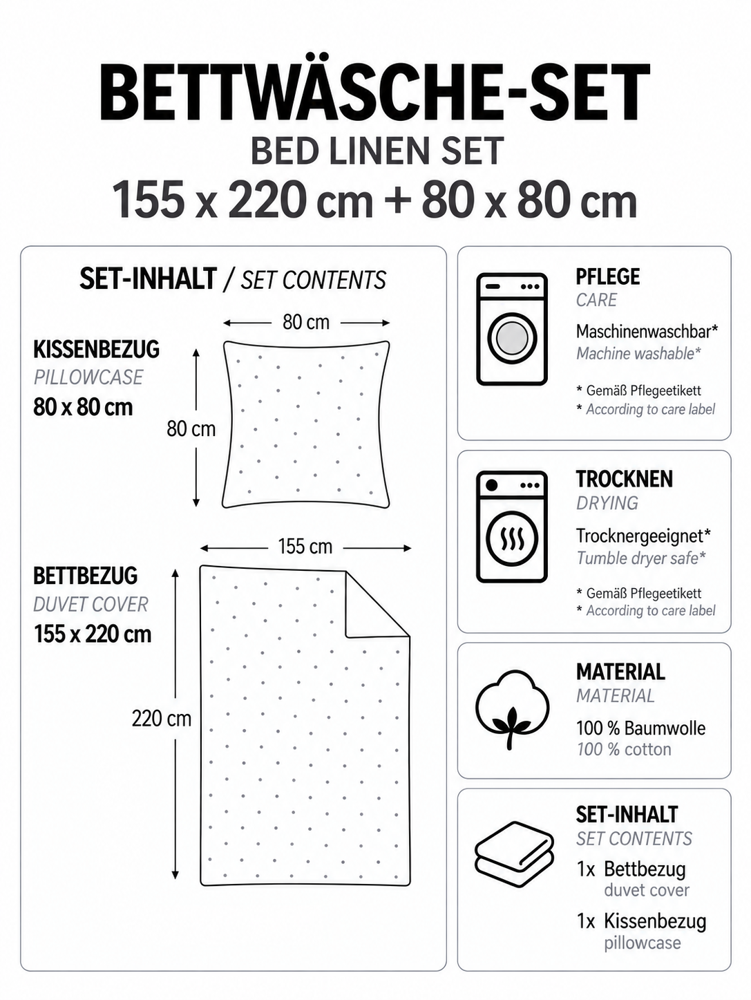 Produktgrafik für ein Bettwäsche-Set in 155 x 220 cm und 80 x 80 cm aus 100 % Baumwolle mit maschinenwaschbaren und trocknergeeigneten Eigenschaften.