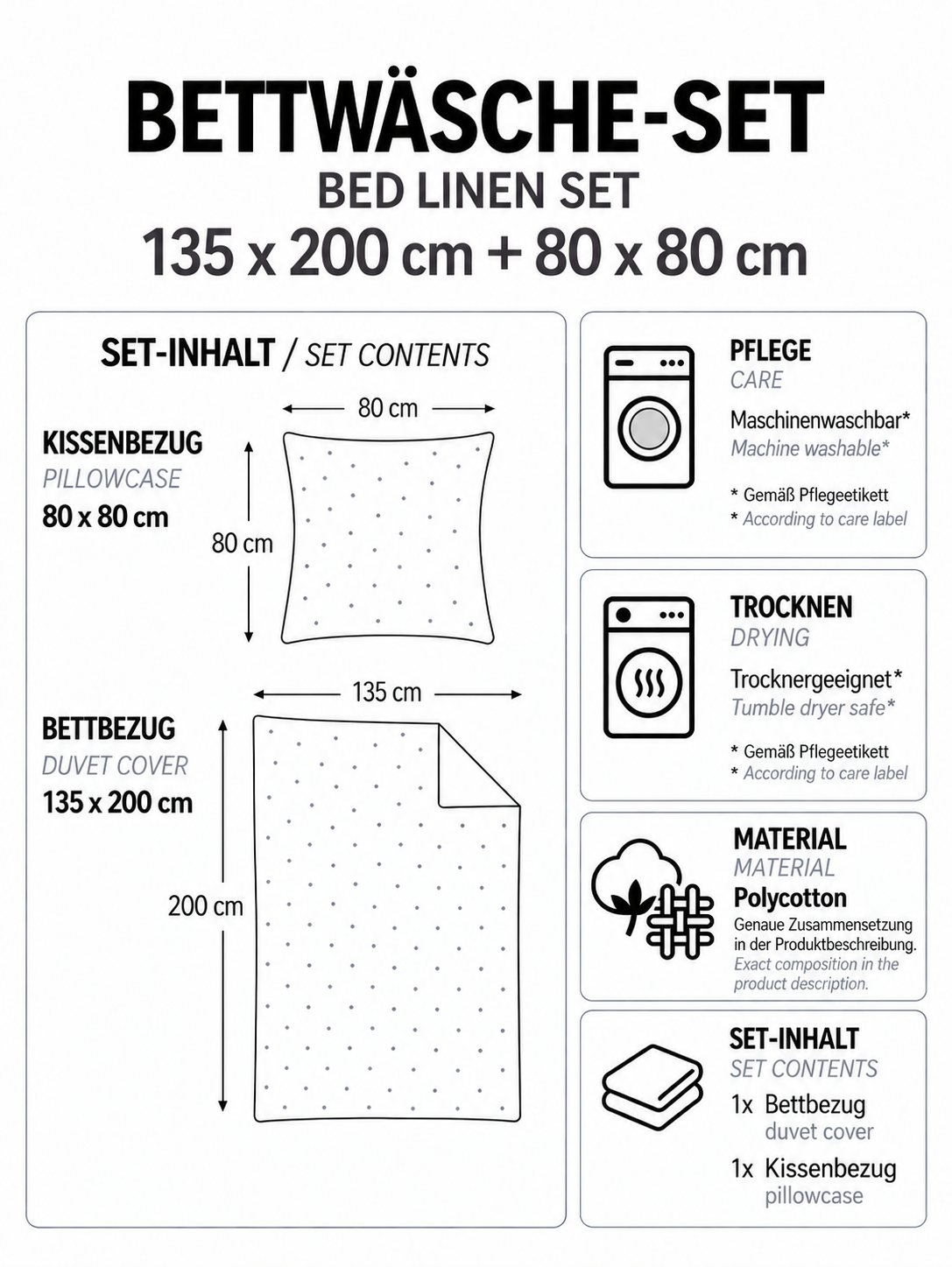 Produktgrafik für ein Bettwäsche-Set in 135 x 200 cm und 80 x 80 cm aus Polycotton mit maschinenwaschbaren und trocknergeeigneten Eigenschaften.
